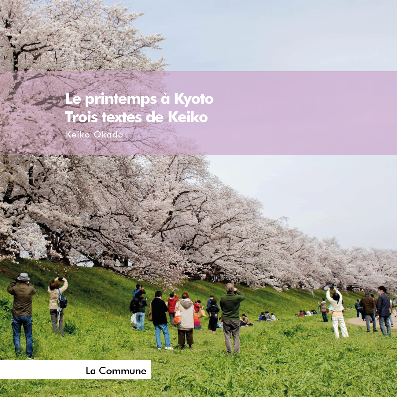 A paraître : Le printemps à Kyoto. Trois textes de Keiko Okada.